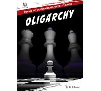 D R Faust N/A Oligarchy (Forms of Government: Need to Know) (Library binding)