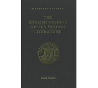 D. R. Howlett The English Origins of Old French Literature (Copertina rigida)