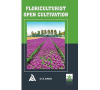 D R Singh Floriculturist Open Cultivation (Copertina rigida)