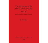 D.R. Walker The Metrology of the Roman Silver Coinage (Tascabile)