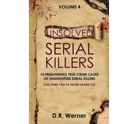 D R Werner Unsolved Serial Killers - Volume 4 (Tascabile)