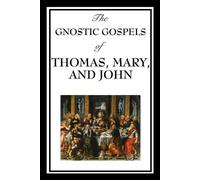 D Ric Thomas Elton Joh The Gnostic Gospels of Thomas, Mary, and Joh (Tascabile)