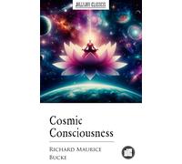 D Richard Maurice Bucke Edited Cosmic Consciousness (a Study in the (Tascabile)