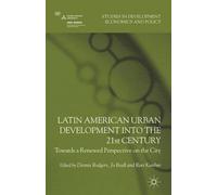 D. Rodgers R. K Latin American Urban Development into the Twe (Copertina rigida)