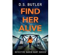 D. S. Butler Find Her Alive (Tascabile) Detective Karen Hart