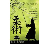 D S Hopkins What Is Jiu Jitsu? (Tascabile)