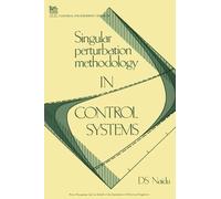 D.S. Naidu Singular Perturbation Methodology in Control Syste (Copertina rigida)