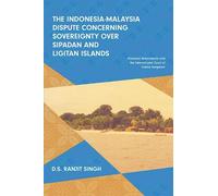 D.S. Ranjit Sin The Indonesia-Malaysia Dispute Concerning Sovereignt (Tascabile)