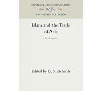 D. S. Richards Islam and the Trade of Asia (Copertina rigida)