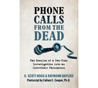 D Scott Rogo Raymond Bayless Phone Calls From the Dead (Tascabile)