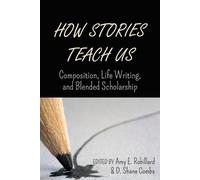 D. Shane Combs How Stories Teach Us (Tascabile)