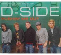 D-Side - Pushin Me Out