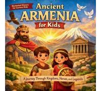 D Simons Ancient Armenia for Kids "Journey Through Time" (Tascabile)