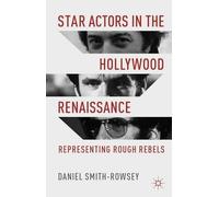 D. Smith-Rowsey Star Actors in the Hollywood Renaissance (Copertina rigida)