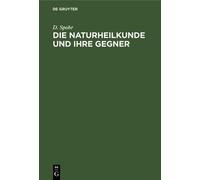D Spohr Die Naturheilkunde Und Ihre Gegner (Copertina rigida)