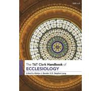 D. Stephen Long T&T Clark Handbook of Ecclesiology (Copertina rigida)