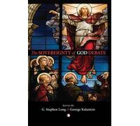 D. Stephen Long The Sovereignty of God Debate (Tascabile)