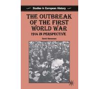 D. Stevenson The Outbreak of the First World War (Tascabile)