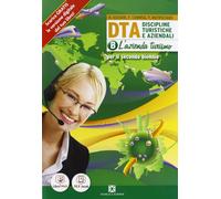 D.T.A. Discipline Turistiche e Aziendali - Volume B - L'azienda turistica. Con Me book e Contenuti Digitali Integrativi online