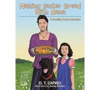 D T Caprio Making Easter Bread With Nana (Tascabile)