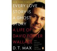 D. T. Max Every Love Story Is a Ghost Story (Tascabile)