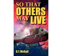 D.T. McGuff So That Others May Live (Tascabile)