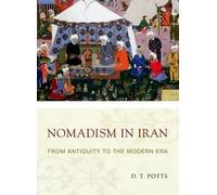 D. T. Potts Nomadism in Iran (Tascabile)