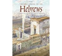 D Thomas Lancaster The Holy Epistle to the Hebrews, Volume 1 (Tascabile)
