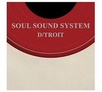 D/TROIT - 7-SOUL SOUND SYSTEM