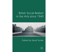 D. Tucker British Social Realism in the Arts since 1940 (Copertina rigida)