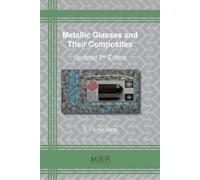 D V Louzguine Metallic Glasses and Their Composites (Tascabile)