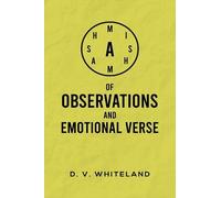 D. V. Whiteland A Mishmash of Observations and Emotional Vers (Copertina rigida)