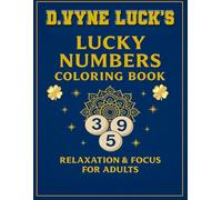D.Vyne Luck's Lucky Numbers Coloring Book: Relaxation & Focus For Adults
