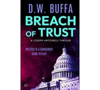 D.W. Buffa Breach of Trust (The Joseph Antonelli Thrillers) (Tascabile)