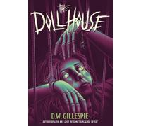 D. W. Gillespie The Doll House (Copertina rigida)