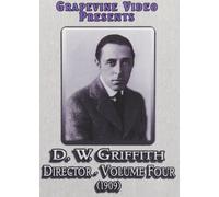 D.W. Griffith: Director: Volume 4