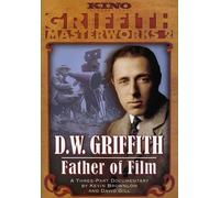 D.W. Griffith: Father of Film