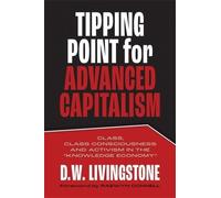 D.W.¿ Livingstone Tipping Point for Advanced Capitalism (Tascabile)