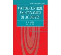 D. W. Novotny T Vector Control and Dynamics of AC Drives: 41 (Copertina rigida)