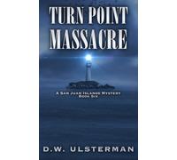 D W Ulsterman Turn Point Massacre (Tascabile) San Juan Islands Mystery