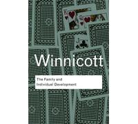 The Family and Individual Development (Routledge Classics) by D. W. Winnicott