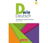 D wie Deutsch 6. Schuljahr - Arbeitsheft mit interaktiven Übungen auf scook.de: Basis und Plus