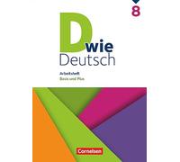 D wie Deutsch 8. Schuljahr. Arbeitsheft mit Lösungen: Basis und Plus