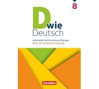 D wie Deutsch 8. Schuljahr - Basis mit zusätzlicher Förderung - Zu allen Ausgaben - Arbeitsheft mit interaktiven Übungen online: Arbeitsheft mit ... online - Basis mit zusätzlicher Förderung