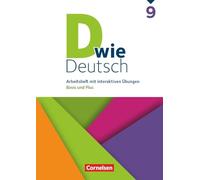 D wie Deutsch 9. Schuljahr - Arbeitshefte Basis und Plus - Arbeitsheft mit interaktiven Übungen online: Arbeitsheft mit interaktiven Übungen online - Basis und Plus