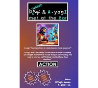 D Yogi & A.yogI met at the Bar: Action