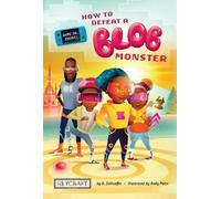 D Zollicoffer How to Defeat a Blob Monster (Game On, Zhuri, (Copertina rigida)