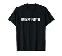 D1 Instigator: Il caos è una classe Maglietta