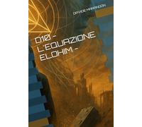 D10 - L'EQUAZIONE ELOHIM -
