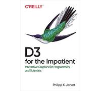 Philipp K. Janert D3.js for the Impatient (Tascabile)